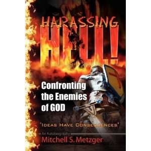  Harassing Hell Confronting the Enemies of God 