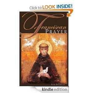 Franciscan Prayer Ilia Delio  Kindle Store