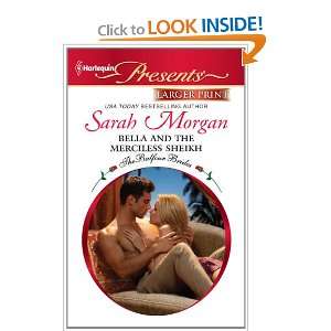  Bella and the Merciless Sheikh (Harlequin Larger Print 