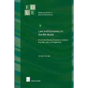  Law and Economics in the RIA World Improving the Use of 