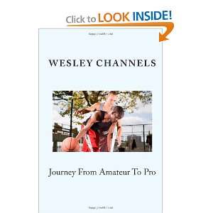  Journey From Amateur To Pro (9781468114997) Mr Wesley 