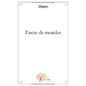  encre de mondes (9782812107023) Eliawe Books