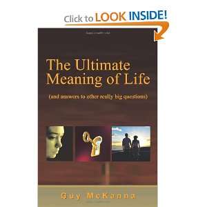  The Ultimate Meaning of Life (and answers to other really 