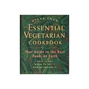  Essential Vegetarian Cookbook Your Guide to the Best Foods on Earth 