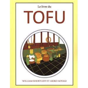  livre du tofu (9782895653769) W ; Aoyagi, A Shurtleff 