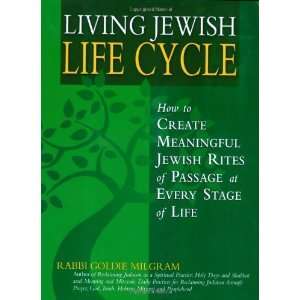  Living Jewish Life Cycle How to Create Meaningful Jewish 