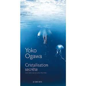   secrÃ¨te (French Edition) (9782742788293) Yoko Ogawa Books