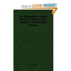  An Elementary Treatise On The Dynamics Of A Particle   And 