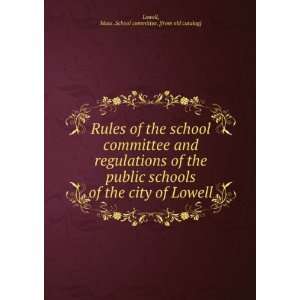  Rules of the school committee and regulations of the 