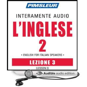 ESL Italian Phase 2, Unit 03 Learn to Speak and Understand English as 