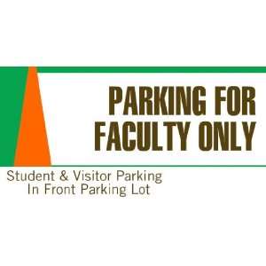  3x6 Vinyl Banner   Faculty Parking 