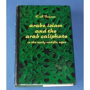  ARABS, ISLAM AND THE ARAB CALIPHATE, IN THE EARLY MIDDLE 