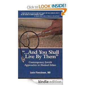   SHALL LIVE BY THEM CONTEMPORARY JEWISH APPROACHES TO MEDICAL ETHICS