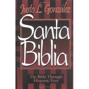   The Bible Through Hispanic Eyes [Paperback] Justo L González Books