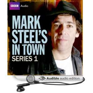  Mark Steels in Town Series 1 (Audible Audio Edition 
