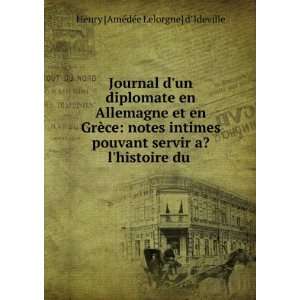   intimes pouvant servir a? lhistoire du . Henry [AmÃ©dÃ©e