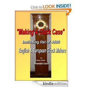 Making A Clock Case Barry Share  Kindle Store