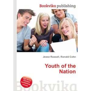 Youth of the Nation Ronald Cohn Jesse Russell Books