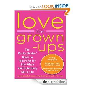 Love for Grown ups The Garter Brides Guide to Marrying for Life When 