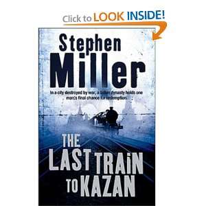 The Last Train to Kazan Stephen Miller 9780143055853  