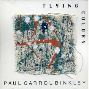  Flying Colors Paul Carrol Binkley Music