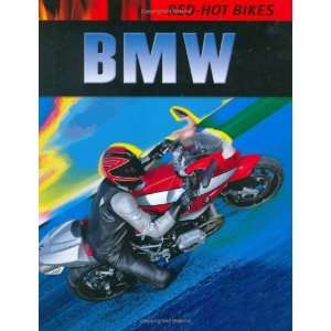  BMW (Red Hot Bikes) (9780749671457) Daniel Gilpin Books