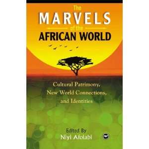  Marvels of the African World African Cultural Patrimony 
