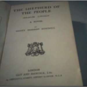  The Shepherd of the People, Abraham Lincoln A Novel 