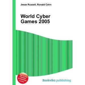  World Cyber Games 2005 Ronald Cohn Jesse Russell Books