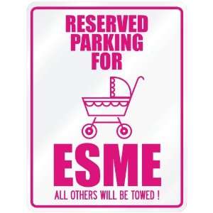    New  Reserved Parking For Esme  Parking Name