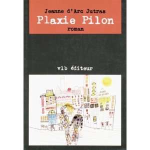    Roman (French Edition) (9782890053182) Jeanne dArc Jutras Books