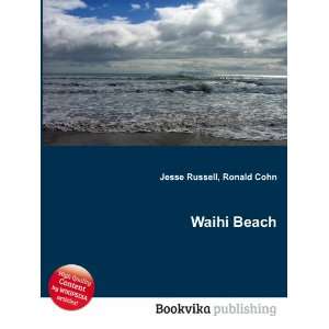  Waihi Beach Ronald Cohn Jesse Russell Books