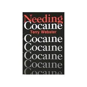  Needing Cocaine Stories of Recovering Addicts/1097B 