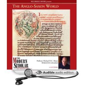  The Modern Scholar The Anglo Saxon World (Audible Audio 