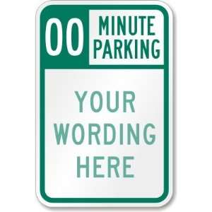 00] Minute Parking, [custom text] High Intensity Grade Sign, 18 x 12 
