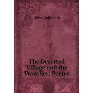  The Deserted Village and the Traveller Poems Oliver 