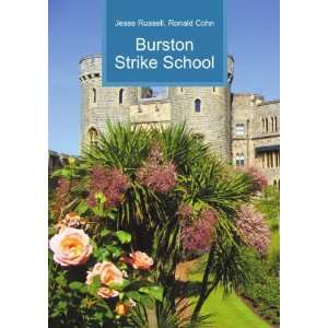 Burston Strike School Ronald Cohn Jesse Russell Books
