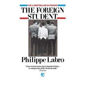  The Foreign Student [Paperback] Philippe Labro Books