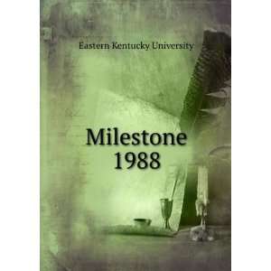  Milestone. 1988 Eastern Kentucky University Books