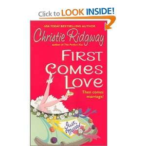  First Comes Love [Mass Market Paperback] Christie Ridgway 
