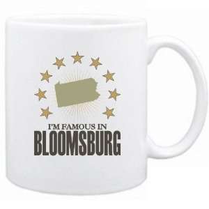 New  I Am Famous In Bloomsburg  Pennsylvania Mug Usa City  