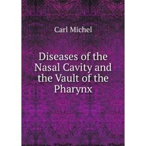  Diseases of the Nasal Cavity and the Vault of the Pharynx 