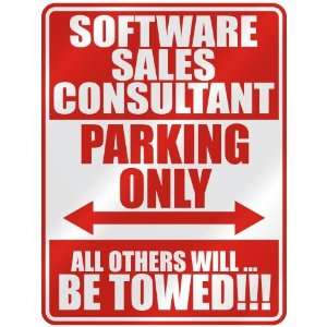   SOFTWARE SALES CONSULTANT PARKING ONLY  PARKING SIGN 