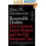 Reasonable Doubts The Criminal Justice System and the O.J. Simpson 