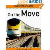 On the Move (Machines at Work (Franklin Watts Paperback)) by Henry 