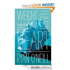 The Weight of a Human Heart Ryan ONeill  Kindle Store