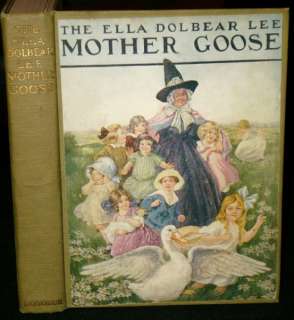 The ELLA DOLBEAR LEE MOTHER GOOSE 1918 1stThus Illustd  