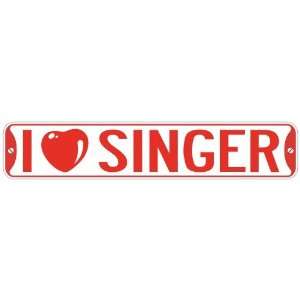 LOVE SINGER  STREET SIGN