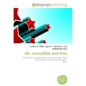  Mr. Incredible and Pals (9786133593343) Books