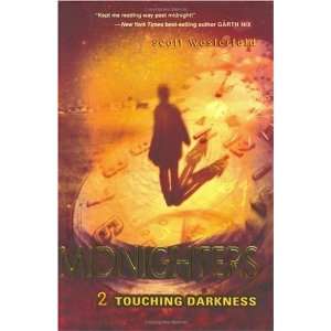  Touching Darkness (Midnighters, Book 2) [Hardcover] Scott 